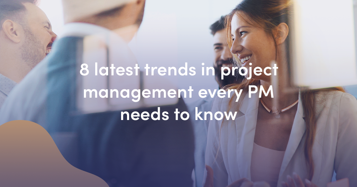 12 Current Trends in Project Management PMs Need to Know Miquido Blog