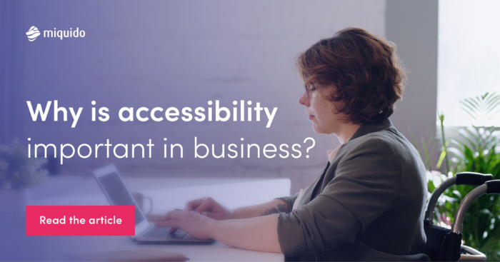 Why Is Accessibility Important In Business? - Miquido Blog